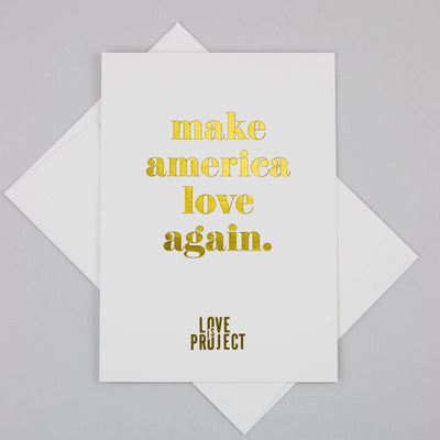 Make America Love Again Card - Love Is Project