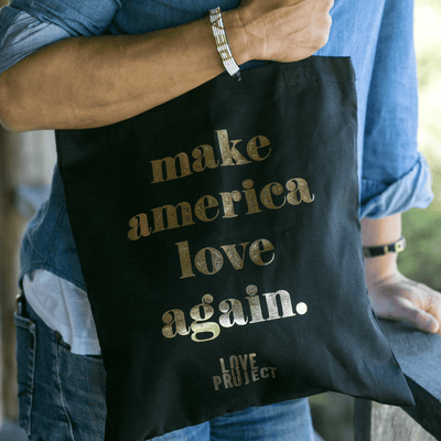 Make America Love Again Tote - Black - Love Is Project